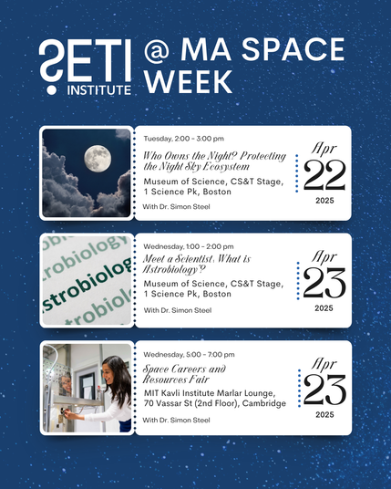 SETI Institute at Massachusetts Space Week schedule for April 22 and April 23, featuring a talk on protecting the night sky, what is astrobiology, and a career fair.