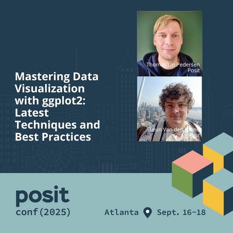 Mastering Data Visualization with ggplot2: Latest Techniques and Best Practices. A conference poster for posit conf (2025) featuring speakers Thomas Lin Pedersen and Teun Van den Broek.