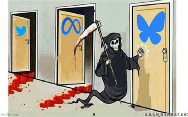 Death has visited 2 doors and left blood coming out. He is knocking on the 3rd door.

1 - twitter
2 - meta
3 - bluesky