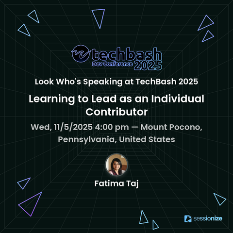 Session card for Fatima Taj's leadership session at TechBash 2025.