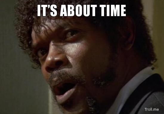 Samuel L. Jackson as Jules Winnfield in Pulp Fiction looking in the camera with the text: It's about time
