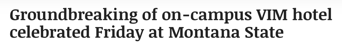News headline: “Groundbreaking of on-campus VIM hotel celebrated Friday at Montana State”