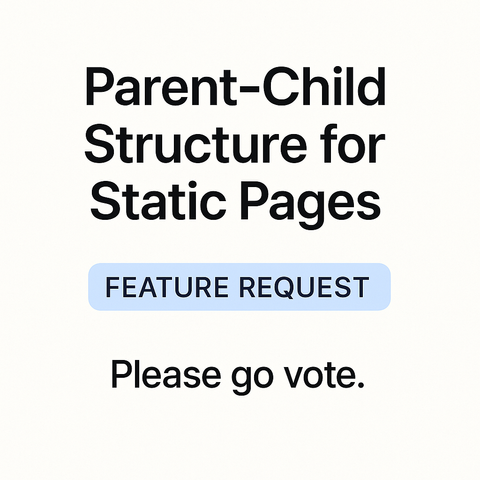 Poster "Parent-Child Structure for Static Pages. Feature request. Go vote"
