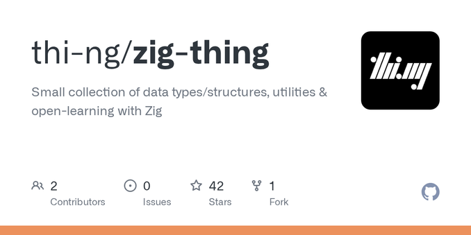 Small collection of data types/structures, utilities & open-learning with Zig - thi-ng/zig-thing