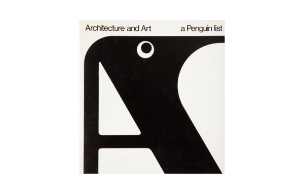 Cover design for a Penguin Press booklet titled, “Architecture and Art” (1967) featuring an uppercase “A” with an exaggerated serif making it look like the profile of a cartoon penguin.