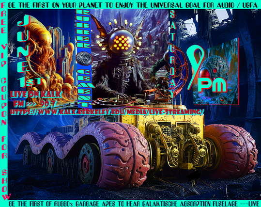 A colorful poster doubling as a coupon with Cthulhu-like monsters as musicians and a human fly with space helmet DJ spinning records. It says:

FREE VIP COUPON FOR SHOW

Be the first on your planet to enjoy the Universal Goal for Audio (UGfA)!

Be the first of Rubb-0’s Barbage Apes to hear Galaktische Absorption Fuselage ---LIVE!