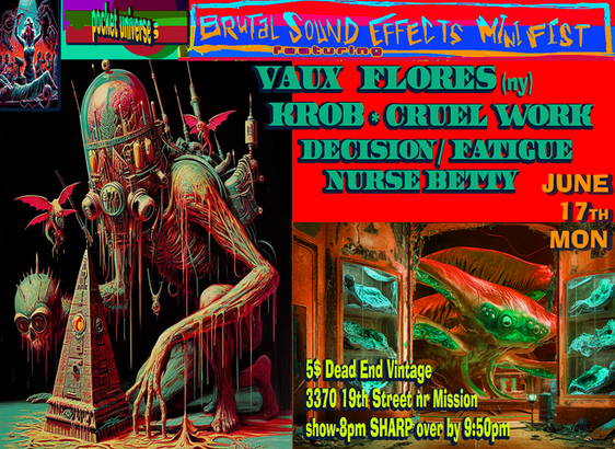 Very colorful day-glo flyer for this noisalicious event. There’s even a creepy half-human monster holding its own skull with all its veins showing and a cake jar covering an exposed brain. Yum!