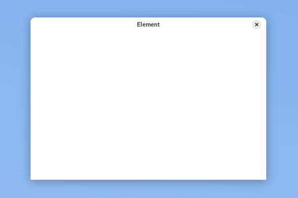 Element's window, with completely blank contents. It's forever stuck like this again.