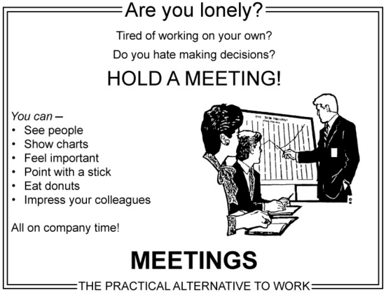 A meme that advises meetings-for-the-bored