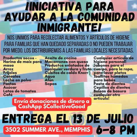 ¡INICIATIVA PARA AYUDAR A LA COMUNIDAD INMIGRANTE!
NOS UNIMOS PARA RECOLECTAR ALIMENTOS Y ARTÍCULOS DE HIGIENE PARA FAMILIAS QUE HAN QUEDADO SEPARADAS O NO PUEDEN TRABAJAR POR MIEDO. LOS DISTRIBUIREMOS A LAS FAMILIAS LOCALES NECESITADAS.