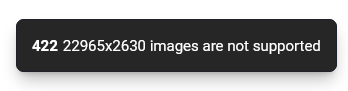 422 22965x2630 images are not supported