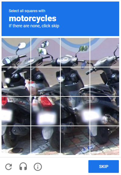 A Google captcha telling me to select all squares with motorcycles. ALl 16 squares in the grid contain part of a motorcycle so I have to make 16 fucking clicks.